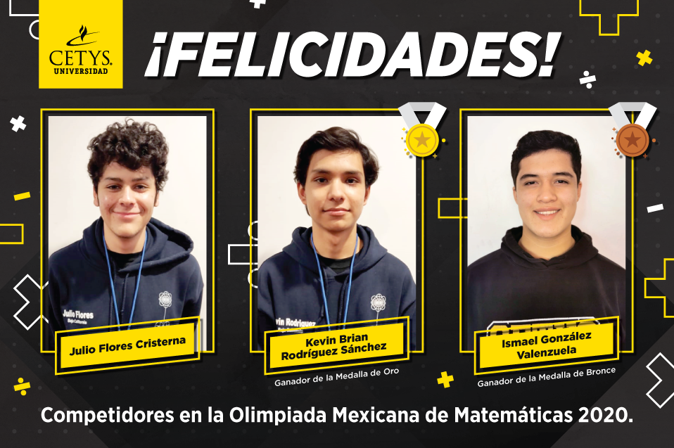 Estudiantes de CETYS obtienen oro y bronce en Olimpiada de Matemáticas